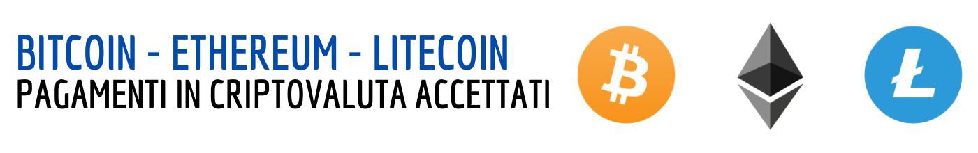 Pagamenti in criptovaluta accettati (Bitcoin / Ethereum / LiteCoin)
